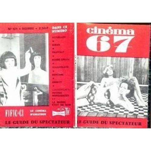 Cinema N° 121 Du 01/12/1967 - 67  -   Seban - Truffaut - Robbe-Grillet - Yougoslavie - Bergame - Annecy - Petite Marguerites Et La Mariee Etait En Noir.