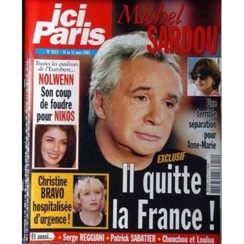 Ici Paris N° 3012 Du 25/03/2003 - Michel Sardou  -   Separation D'avec Anne-Marie - Nolwenn Et Nikos - Ch. Bravo Hospitalisee - Serge Reggiani - P. Sabatier - Chouchou Et Loulou.