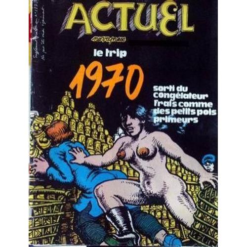 Actuel N° 137 Du 01/11/1990 - Le Trip 1970.