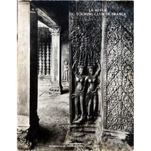 Revue Du Touring Club De France (La) N° 435 Du 01/02/1931 - Indochine  -   Sculptures A Angkor Vhat - Edmond Chaix - Samuel Silvestre De Sacy - Le Bruit - Baudry De Saunier - M. Paillon - Semaine Des Cevennes