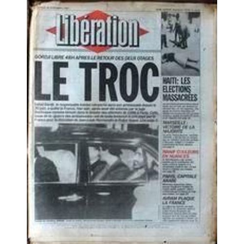 Liberation N° 2030 Du 30/11/1987 - Gordji Libre 48 Heures Apres Le Retour Des Deux Otages - Haiti - Les Elections Massacrees - Marseille - Victoire De La Majorite - Manif Couleur Pour Sos Racisme - Paris - L'institut Du Monde Arabe - Avram Plaque ...