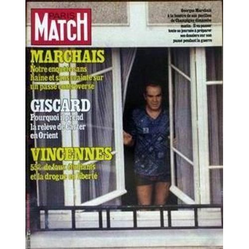 Paris Match N° 1608 Du 21/03/1980 - Marchais - Enquete Sur Un Passe Controverse. Giscard - Pourquoi Il Prend La Releve De Carter En Orient. Vincennes - 55% De Faux Etudiants Et La Drogue En Liberte. Ali Mac Graw S'est Refait Un Visage Pour Son Nou...