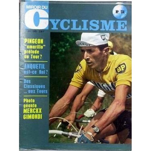 Miroir Du Cyclisme N° 114 Du 01/05/1969 - Pingeon - Amarillo - Prelude Au Tour ? Anquetil Est-Ce Fini ? Des Classiques... Aux Tours. Photo - Merckx - Gomondi.