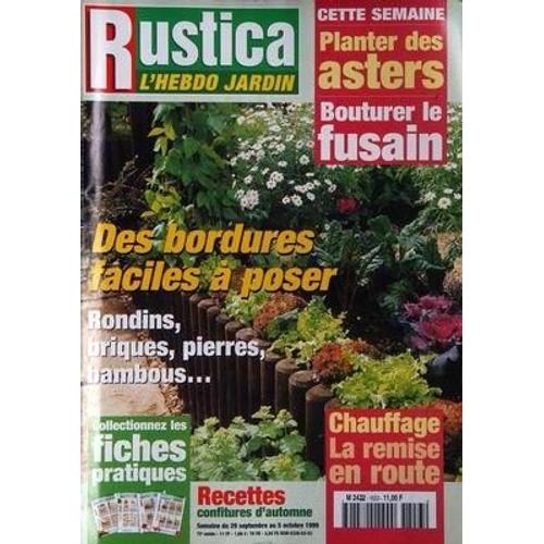 Rustica N° 1553 Du 29/09/1999 - Plantez Des Asters - Bouturer Le Fusain - Des Bordures Faciles A Poser - Confiture D'automne.