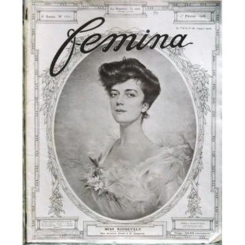 Femina N° 121 Du 01/02/1906 - Miss Roosevelt - Une Francaise En Oceanie  -   Mme Alix Edouard-Petit.