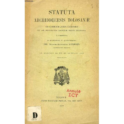Statuta Archidioecesis Tolosanae Ad Codicem Juris Canonici Et Ad Novissima Sanctae Sedis Decreta