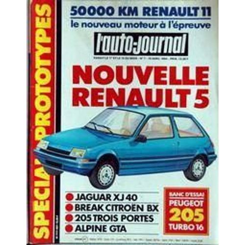 Auto Journal (L') N° 7 Du 15/04/1984 - Renault 11 - Nouvelle Renault 5 - Special Prototype  Jaguar Xj 40 - Break Citroen Bx - 205 2 Portes - Alpine Gta - Peugeot 205 Turbo 16.