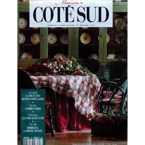Maisons Cote Sud N° 18 Du 01/10/1992 - La Route Des Quintas Portugaises - L'esprit Cuisine - Legumes Juste Cuits - Bordeaux.