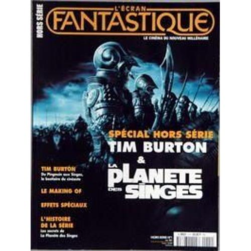 Ecran Fantastique (L') N° 1 Du 01/07/2001 - Special Hors Serie  -   Tim Burton Et La Planete Des Singes - Le Making Of   -   Effets Speciaux.