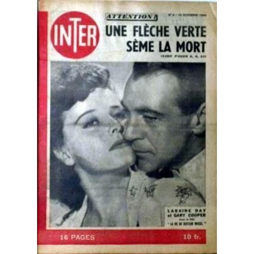 Inter N° 9 Du 14/11/1945 - Une Fleche Verte Seme La Mort. Laraine Day Et Gary Cooper Dans - La Vie Du Docteur Wassel-