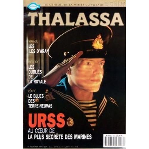 Thalassa N° 46 Du 25/02/1991 - Les Iles D'aran - Les Oulies De La Royale - Le Blue Des Terre-Neuvas - U.R.S.S.   -   Au Coeur De La Plus Secrete Des Marines