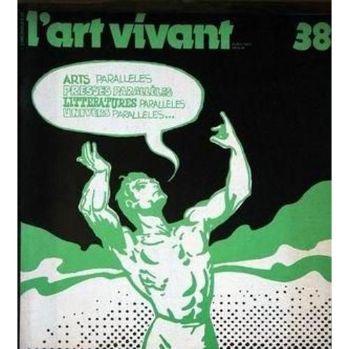 Chroniques De L'art Vivant N° 38 Du 01/04/1973 - Arts   -   Presses  -   Litteratures  -   Univers Paralleles .