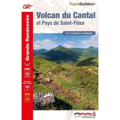 Volcan Du Cantal Et Pays De Saint-Flour - Plus De 25 Jours De Randonnée