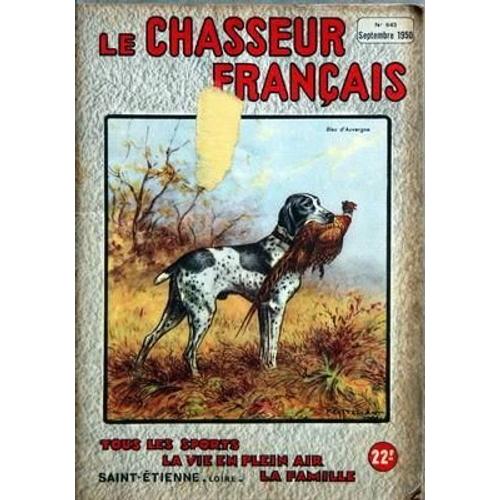 CHASSEUR FRANCAIS LE N 643 DU 01 09 1950 SOMMAIRE LA CHASSE