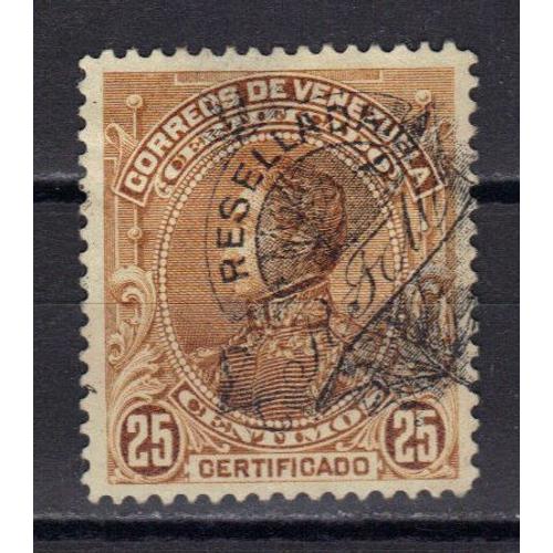 Venezuela 1899 : Simon Bolivar - Rare Timbre Pour Lettre Recommandée 25 C. Bistre Oblitéré Avec Signature