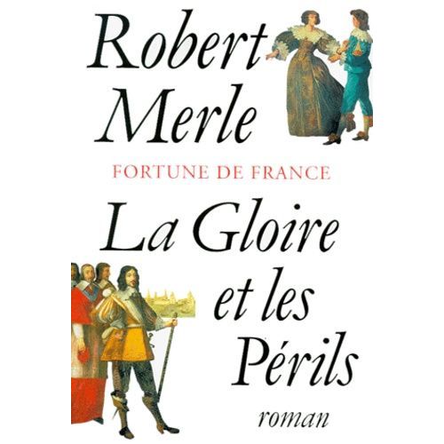 Fortune De France - Tome 11 - La Gloire Et Les Périls