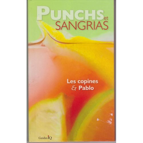 Punchs Et Sangrias : C'est Entre Amis Que Ça Se Passe !