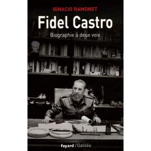 Fidel Castro - Biographie À Deux Voix