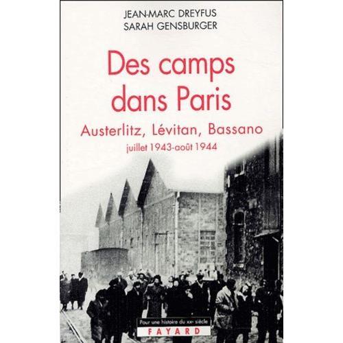 Des Camps Dans Paris - Austerlitz, Lévitan, Bassano (Juillet 1943 - Août 1944)