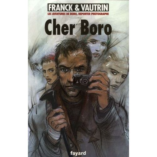 Les Aventures De Boro, Reporter Photographe Tome 6 - Cher Boro