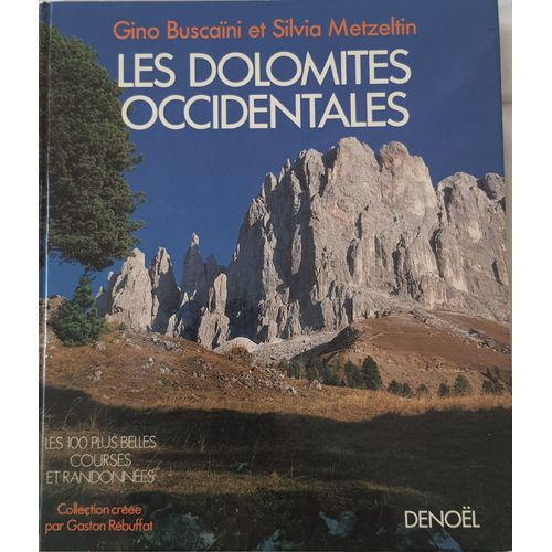 Alpinisme, Alpes: Les Dolomites Occidentales, 100 Plus Belles Courses, Rébuffat