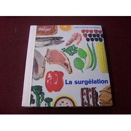 La Surgélation Methode Moderne De Conservation Ouvrage Traitant De La Surgelation Dans La Cuisine