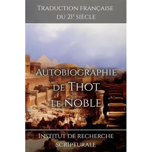 Autobiographie De Thot Le Noble