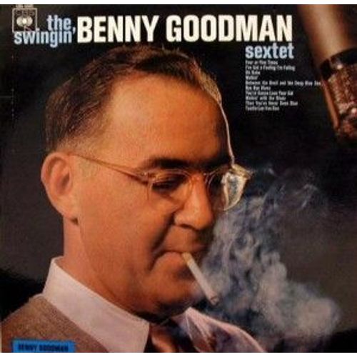 The Swingin' Benny Goodman Sextet