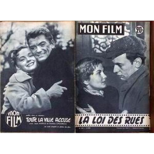 Mon Film N° 528 Du 03/10/1956 - Toute La Ville Accuse Avec Jean Marais Et Etchika Choureau - La Loi Des Rues Avec J.L. Trintignant Et Josette Arno.