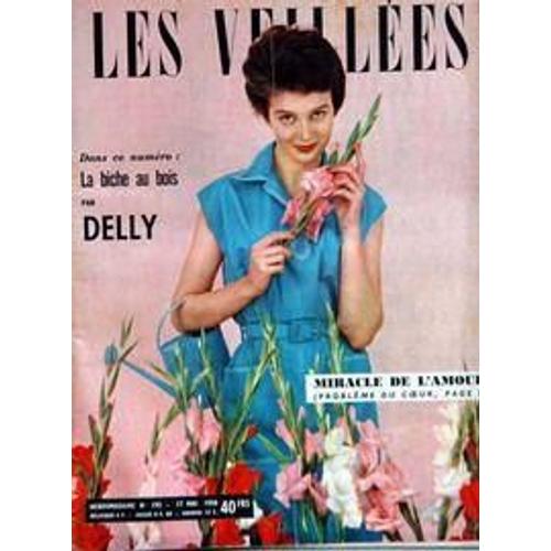 Veillees (Les) N° 192 Du 17/05/1958 - Lectures Romanesques - Tricots- Ouvrages - Enquetes - Cuisine. Berthe Bernage - Delly - La Tour Prends Garde Avec Jean Marais.