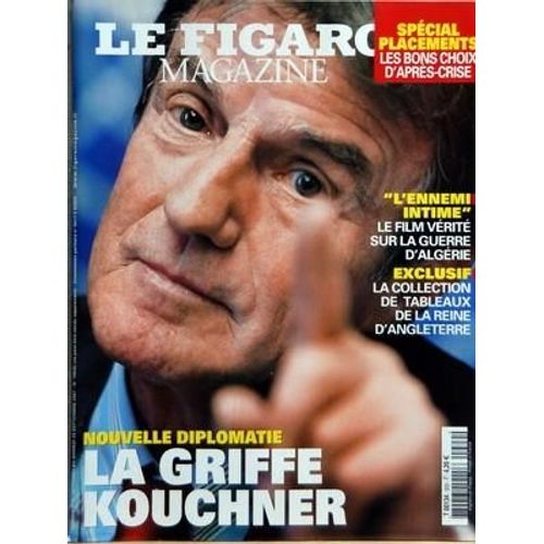 Figaro Magazine (Le) N° 19645 Du 29/09/2007 - Nouvelle Diplomatie  -   La Griffe Kouchner - L'ennemi Intime   -   Le Film Verite Sur La Guerre D'algerie - La Collection De Tableaux De La Reine D'angleterre - Special Placements