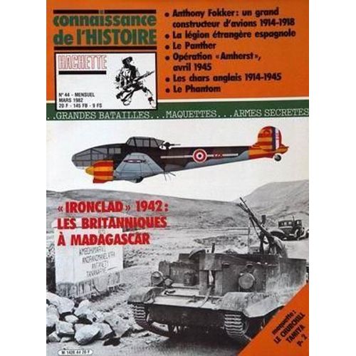 Connaissance De L'histoire Hachette N° 44 Du 01/03/1982 - Anthony Fokker  -   Un Grand Constructeur D'avions 1914-1918 - La Legion Etrangere Espagnole - Le Panther - Operation Amherts  -   Avril 1945 - Les Chars Anglais 1914-1945 - Le Phamtom - Ir...