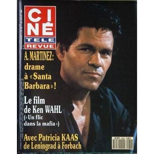 Cine Tele Revue N° 30 Du 26/07/1990 - A. Martinez - Le Film De Ken Wahl  -   Un Flic Dans La Mafia - Patricia Kaas  -   De Leningrad A Forbach.