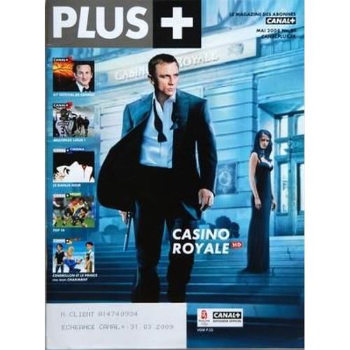 Canal Plus N° 81 Du 01/05/2008 - Casino Royale - Festival De Cannes - Multiplex Ligue 1 - Le Dahlia Noir - Cendrillon Et Le Prince Charmant