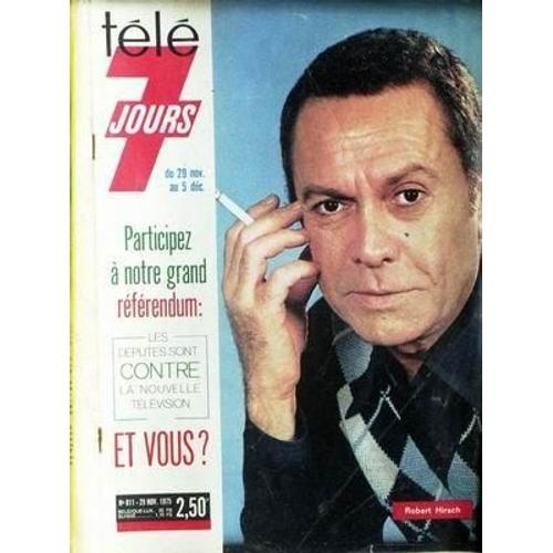 Tele 7 Jours N° 811 Du 29/11/1975 - Robert Hirsch.