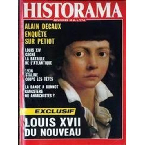Historama N° 31 Du 01/09/1986 - Alain Decaux Enquete Sur Petiot - Louis Xiv Gagne La Bataille De L'atlantique - 1936  -   Staline Coupe Les Tetes - La Bande A Bonnot  Louis Xvii Du Nouveau.