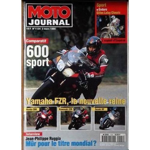 Moto Journal N° 1124 Du 03/03/1994 - 600 Sport  -   Yamaha Fzr  -   Honda Cbr  -   Kawasaki Zzr  -   Suzuki Rf - Jean-Philippe Ruggia - Enduro  -   Gilles Lalay - Exploit D'esquirol.