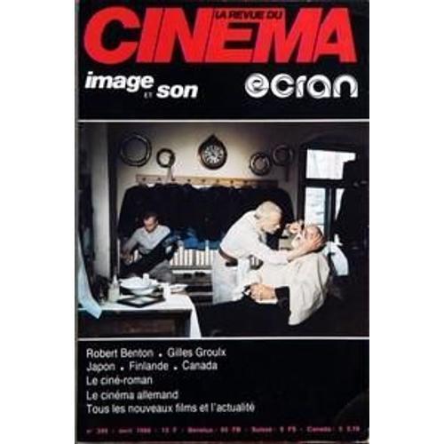 Revue Du Cinema Image Et Son (La) N° 349 Du 01/04/1980 - Image Et Son Robert Benton - Gilles Groulx - Japon - Finlande - Canada - Le Cine-Roman - Le Cinema Allemand