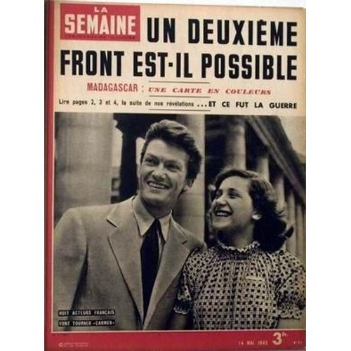 Semaine (La) N° 93 Du 14/05/1942 - Un Deuxieme Front Est-Il Possible. Madagascar - Une Carte En Couleurs. La Suite De Nos Revelations... Et Ce Fut La Guerre. Huit Acteurs Francais Vont Tourner - Carmen -