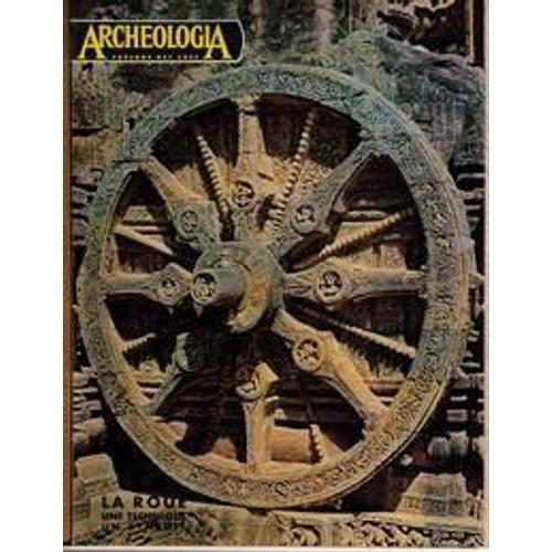 Archeologia N° 23 Du 01/07/1968 - La Roue  -   Une Technique  -   Un Symbole - Fouilles Et Decouvertes - Le Moyen Age - Les Mayas - Invitation Au Voyage.