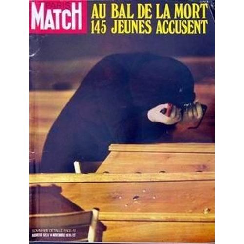 Paris Match N° 1123 Du 14/11/1970 - Au Bal De La Mort - 145 Jeunes Accusent. Drame De St Laurent Du Pont La Mort A Termine Le Bal Du Cinq-Sept La Voiture De Sport En Kit Le Ski De A Ë Z Les Nouveaux Dandys Michaâ L Denard Nyree Dawn Porter L'irâ¿N...