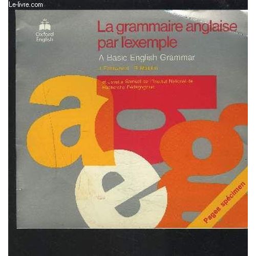La Grammaire Anglaise Par Exemple - A Basic English Grammar - Pages Specimen.