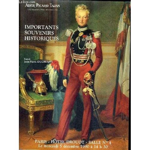 Catalogue De Ventes Aux Encheres - Souvenirs Historiques Du Roi Louis Philippe Et De La Famille D'orleans - Hotel Drouot Salle 4 - 5 Decembre 1990.