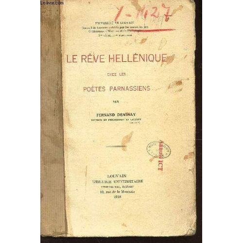 Le Reve Hellenique Chez Les Parnassiens / Universite De Louvain - Recueil De Travaux - 2e Serie - 16e Fascicule