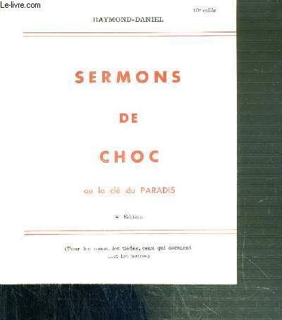 Sermons De Choc Ou La Cle Du Paradis - Tome I - 4ème Edition