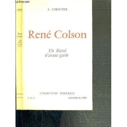 Rene Colson - Un Rural D'avant-Garde / Collection Semailles