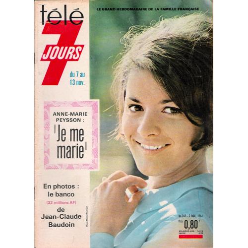 Tele 7 Jours N° 242 Du 07/11/1964 - Anne-Marie Peysson - Jean-Claude Baudoin - Gala Signe Averty - Montand.