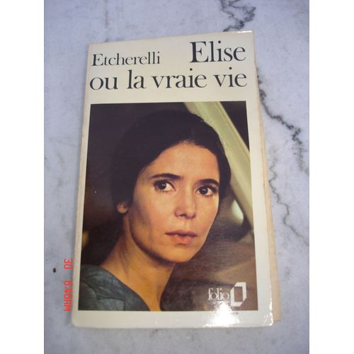 Elise Ou La Vraie Vie