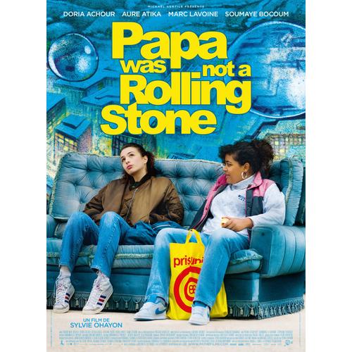 Papa Was Not A Rolling Stone - Affiche Originale De Cinéma - Format 40x60 Cm - Un Film De Sylvie Ohayon Avec Doria Achour, Aure Atika, Marc Lavoine, Soumaye Bocoum, Sylvie Testud - Année 2014