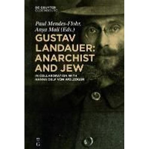 Gustav Landauer: Anarchist And Jew